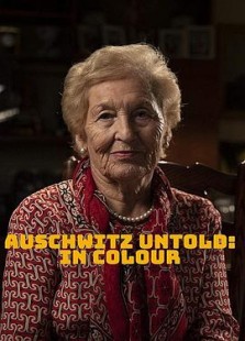 Auschwitz Untold: In Colour Season 1