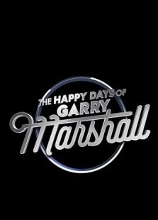 The Happy Days of Garry Marshall