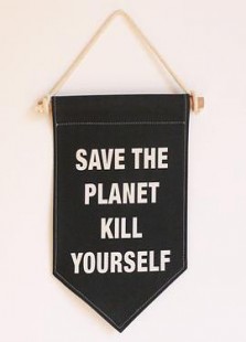 Save the Planet, Kill Yourself