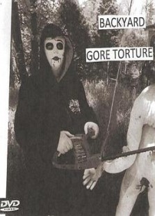 Backyard Gore Torture