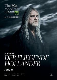 "The Metropolitan Opera HD Live" Wagner: Der Fliegende Hollander